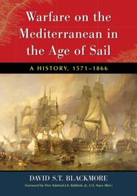 Warfare on the Mediterranean in the Age of Sail
