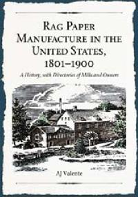 Rag Paper Manufacture in the United States, 1801-1900