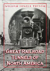 Great Railroad Tunnels of North America