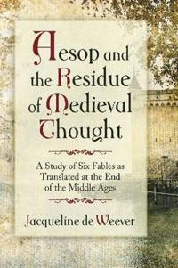 Aesop and the Imprint of Medieval Thought