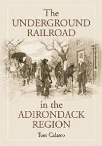 The Underground Railroad in the Adirondack Region