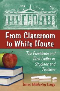 From Classroom to White House
