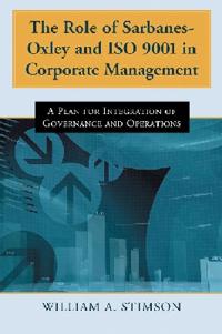 The Role of Sarbanes-Oxley and ISO 9001 in Corporate Management