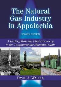 The Natural Gas Industry in Appalachia