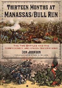 Thirteen Months at Manassas/Bull Run