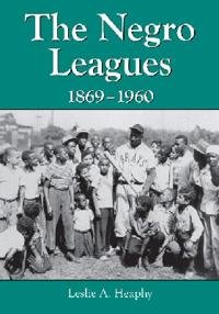 The Negro Leagues, 1869-1960