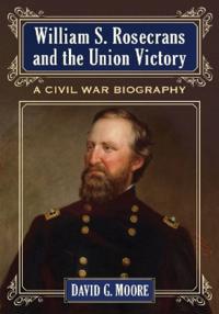William S. Rosecrans and the Union Victory