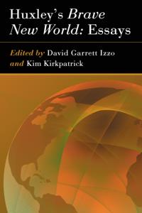 Huxley's Brave New World: Essays