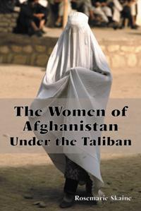 Women of Afghanistan Under the Taliban
