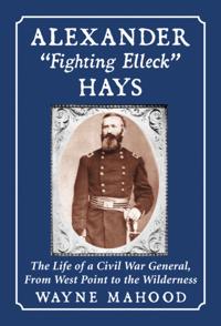 Alexander &quote;Fighting Elleck&quote; Hays