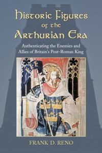 Historic Figures of the Arthurian Era