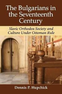 The Bulgarians in the Seventeenth Century