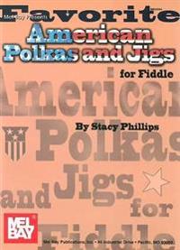 Favorite American Polkas And Jigs For Fiddle
