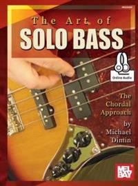 Art Of Solo Bass, The Chordal Approach Book