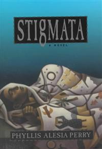 Stigmata: a Novel