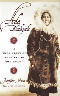 Bokomslag för "Ada Blackjack: A True Story of Survival in the Arctic"