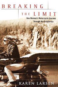 Breaking the Limit: One Woman's Motorcycle Journey Through North America