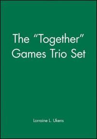 The "Together" Games Trio Set, Includes: Getting Together; Working Together; All Together Now