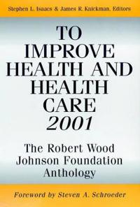 To Improve Health and Health Care 2001