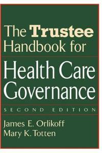 The Trustee Handbook for Health Care Governance