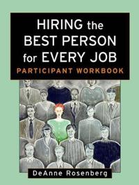 Hiring the Best Person for Every Job, Participant Workbook