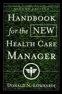 Handbook for the New Health Care Manager