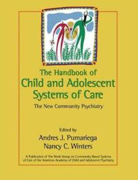 The Handbook of Child and Adolescent Systems of Care