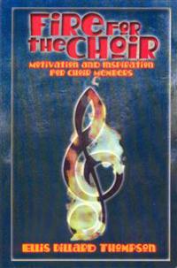 Fire for the Choir