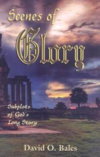SCENES OF GLORY