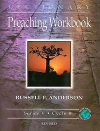 Lectionary Preaching Workbook, Series V, Cycle B, revised