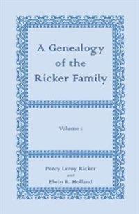A Genealogy of the Ricker Family, Volume 1