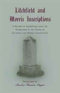 Litchfield and Morris [Connecticut] Inscriptions