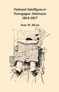 National Intelligencer Newspaper Abstracts, 1814-1817