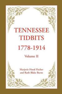 Tennessee Tidbits, 1778-1914, Volume II