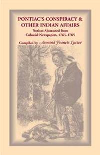 Pontiac's Conspiracy and Other Indian Affairs