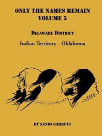Only The Names Remain, Volume 5