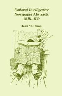 National Intelligencer Newspaper Abstracts, 1838-1839