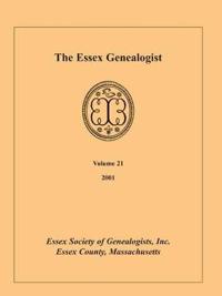 The Essex Genealogist, Volume 21, 2001