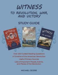 Witness to Revolution, War, and Victory Study Guide