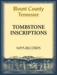 Blount County, Tennessee Tombstone Inscriptions