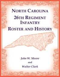 North Carolina 26th Regiment Infantry Roster and History