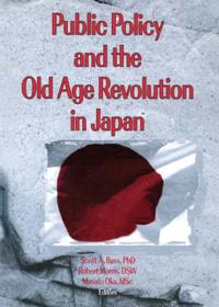 Bokomslag för "Public Policy and the Old Age Revolution in Japan"