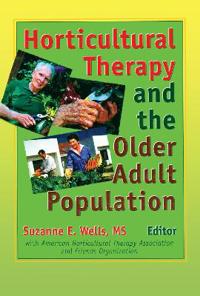 Bokomslag för "Horticultural Therapy and the Older Adult Population"