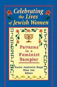 Bokomslag för "Celebrating the Lives of Jewish Women"