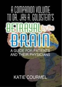 Bokomslag för "A Companion Volume to Dr. Jay A. Goldstein's Betrayal by the Brain"