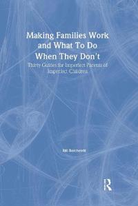 Making Families Work and What To Do When They Don't
