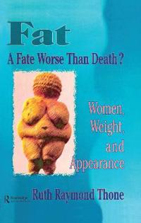 Bokomslag för "Fat - A Fate Worse Than Death?"