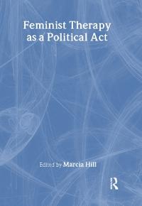 Feminist Therapy as a Political Act
