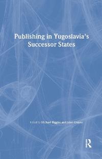 Kirjan kansi "Publishing in Yugoslavia's Successor States"