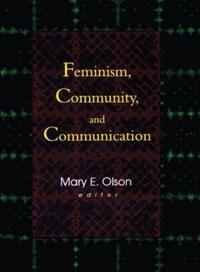 Bokomslag för "Feminism, Community, and Communication"